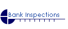 Bank Inspections